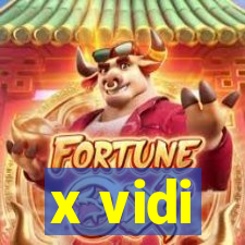 x vidi